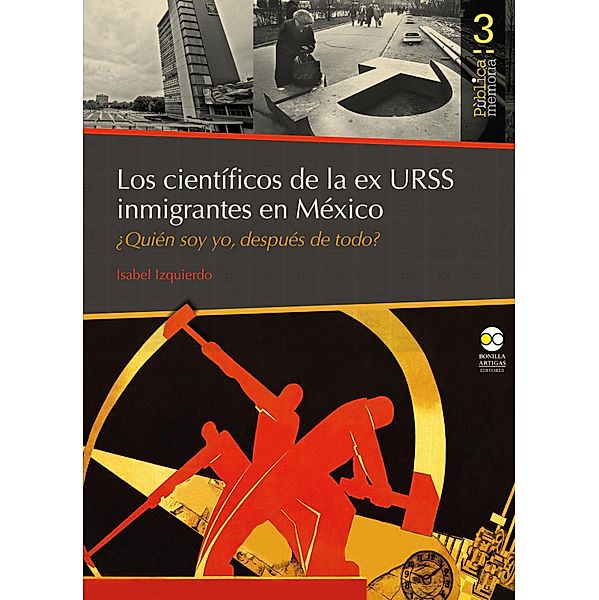 Los científicos de la ex URSS inmigrantes en México / Pùblicamemoria Bd.3, Isabel Izquierdo
