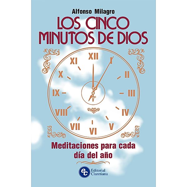 Los cinco minutos de Dios / Los cinco minutos, Alfonso Milagro