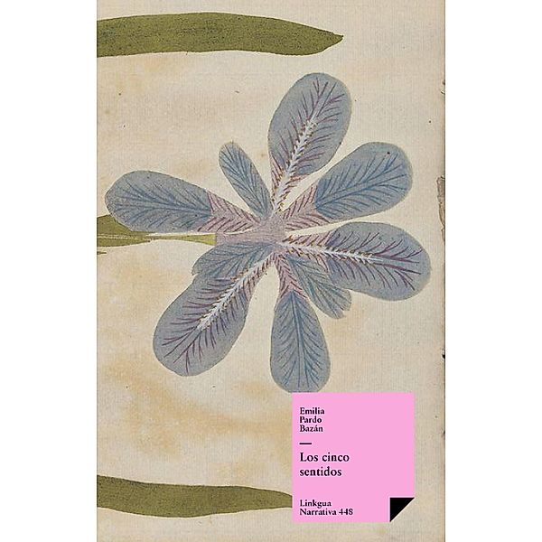 Los cinco sentidos / Narrativa Bd.448, Emilia Pardo Bazán