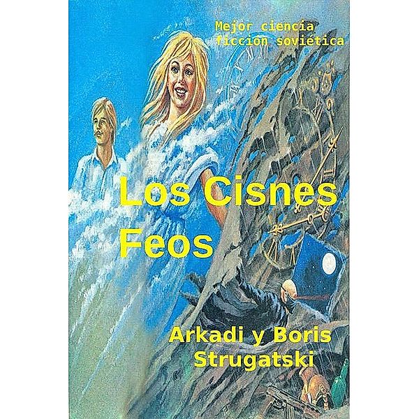 Los Cisnes Feos, Arkadi Strugatski, Boris Strugatski