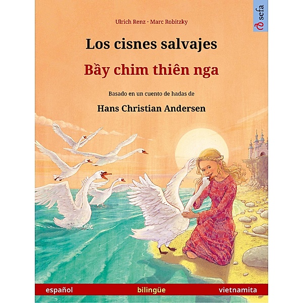 Los cisnes salvajes - B¿y chim thiên nga (español - vietnamita), Ulrich Renz
