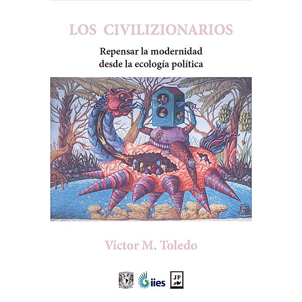 Los civilizionarios, Víctor M. Toledo