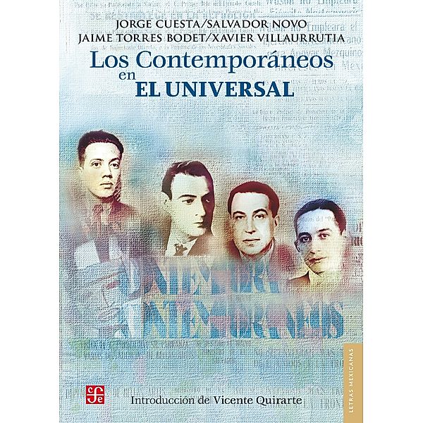 Los Contemporáneos en El Universal, Jorge Cuesta, Salvador Novo, Jaime Torres Bodet, Xavier Villaurrutia