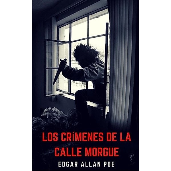Los Crímenes de la calle Morgue, Edgar Allan Poe