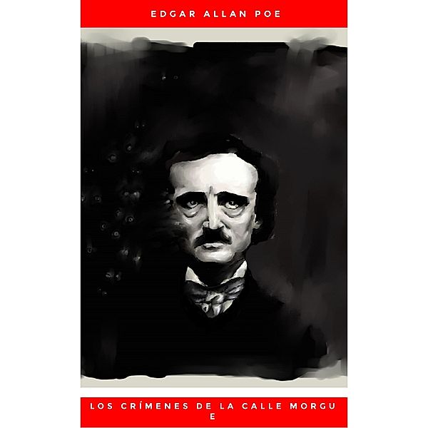 Los Crímenes de la calle Morgue, Edgar Allan Poe