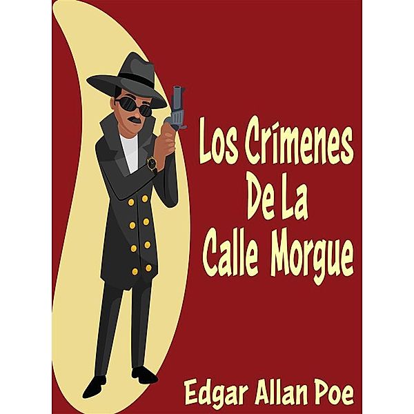 Los Crímenes De La Calle Morgue, Edgar Allan Poe