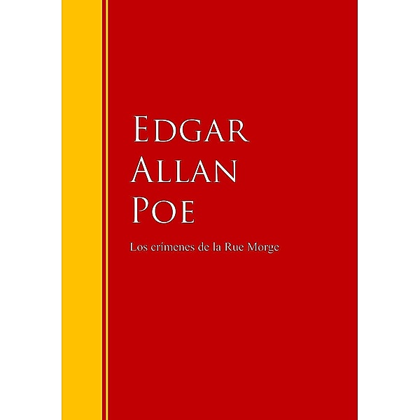 Los crímenes de la calle Morgue / Biblioteca de Grandes Escritores, Edgar Allan Poe