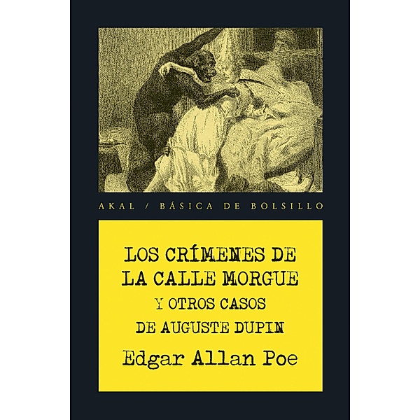 Los crímenes de la calle Morgue y otros casos de Auguste Dupin / Básica de Bolsillo - Serie Novela Negra Bd.316, Edgar Allan Poe