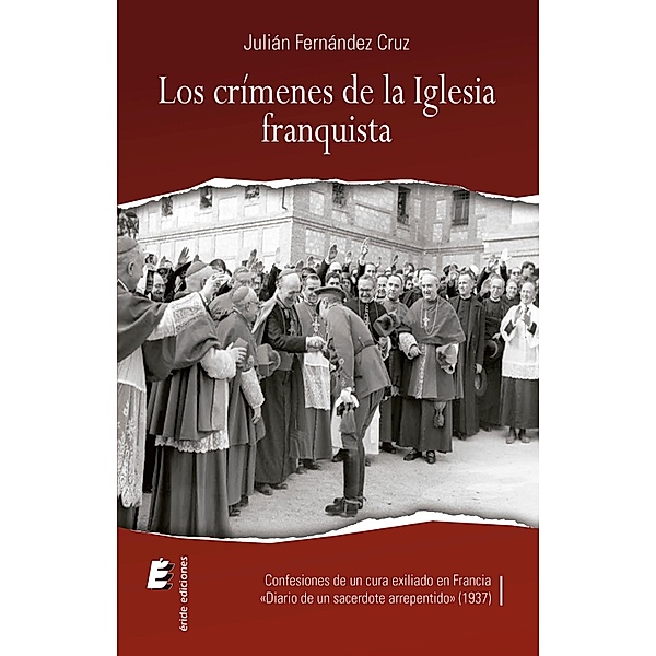 Los crímenes de la iglesia franquista, Julián Fernández Cruz