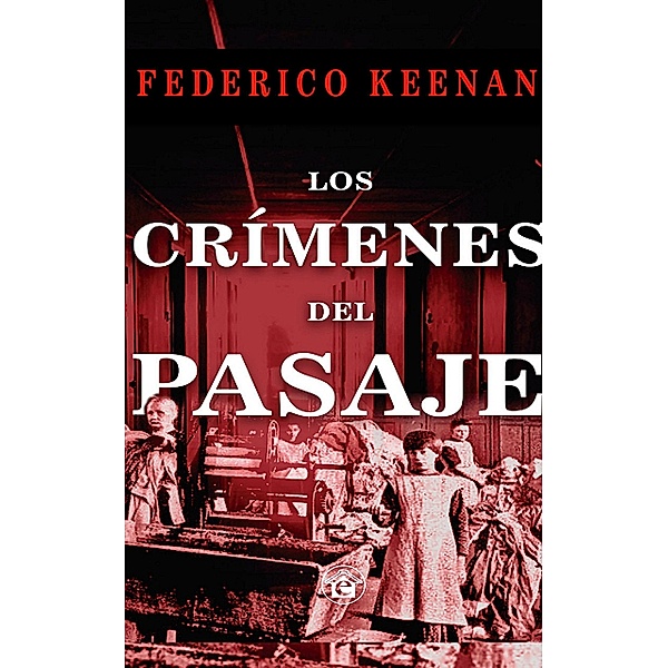 Los Crímenes del Pasaje, Federico Keena