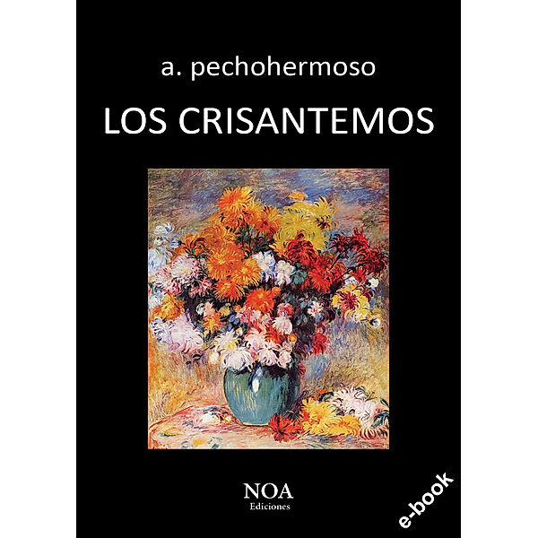 Los crisantemos, A. Pechohermoso