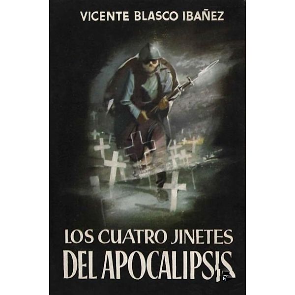 Los cuatro jinetes del apocalipsis, Vicente Blasco Ibañez