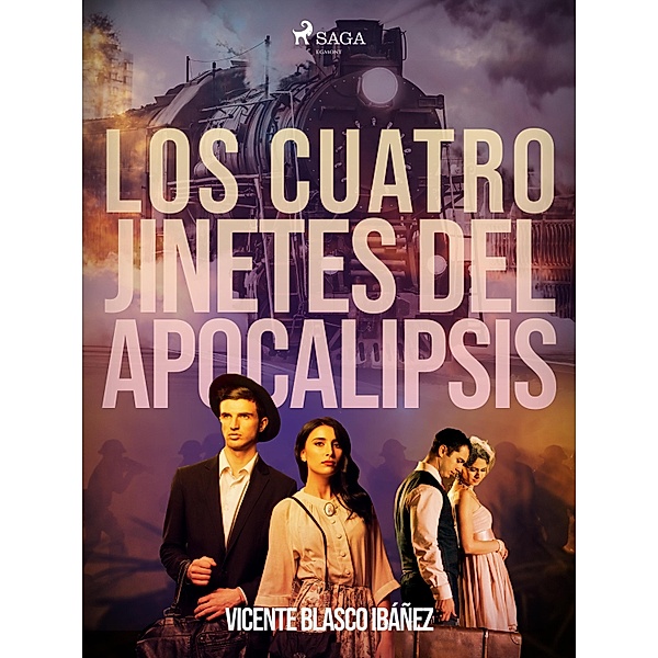 Los cuatro jinetes del Apocalipsis, Vicente Blasco Ibañez