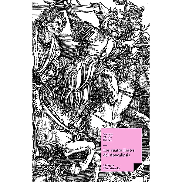 Los cuatro jinetes del Apocalipsis / Narrativa Bd.43, Vicente Blasco Ibáñez