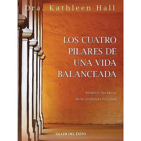 Los cuatro pilares de una vida balanceada, Kathleen Hall