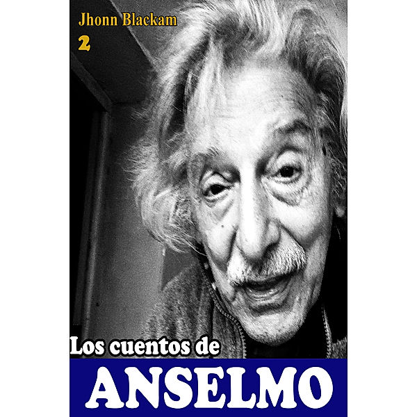 Los cuentos de Anselmo: Los cuentos de Anselmo 2, Blackam