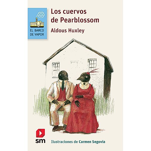 Los cuervos de Pearblossom / El Barco de Vapor Azul, Aldous Huxley