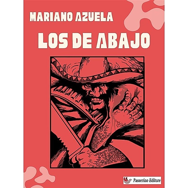 Los de Abajo, Mariano Azuela