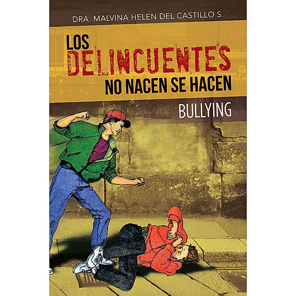 Los Delincuentes No Nacen Se Hacen, Dra. Malvina Helen del Castillo S.