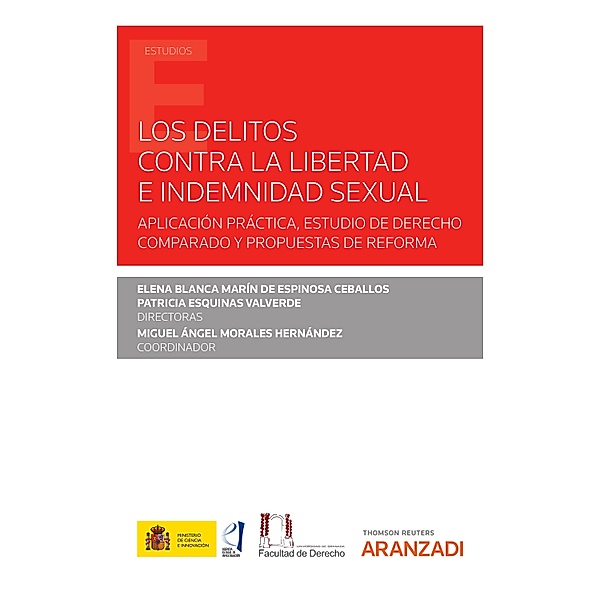Los delitos contra la libertad e indemnidad sexual / Estudios, Elena Blanca Marín de Espinosa Ceballos, Patricia Esquinas Valverde