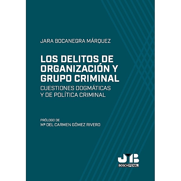 Los delitos de organización y grupo criminal, Jara Bocanegra Márquez