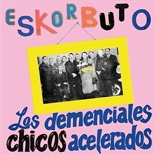 LOS DEMENCIALES CHICOS ACELERADOS (2022 Black Vinyl), Eskorbuto