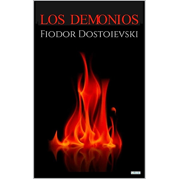 LOS DEMONIOS, Fiódor Dostoievski