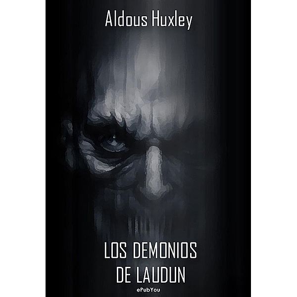 Los demonios de Loudun, Aldous Huxley
