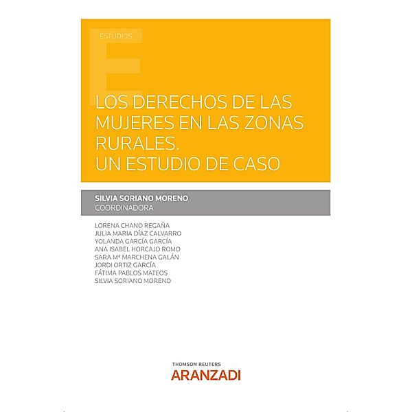 Los derechos de las mujeres en las zonas rurales. Un estudio de caso / Estudios, Silvia Soriano Moreno