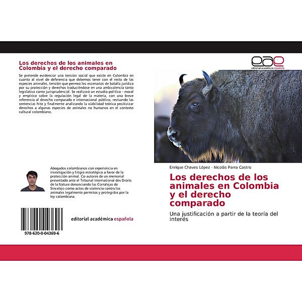 Los derechos de los animales en Colombia y el derecho comparado, Enrique Chaves López, Nicolás Parra Castro