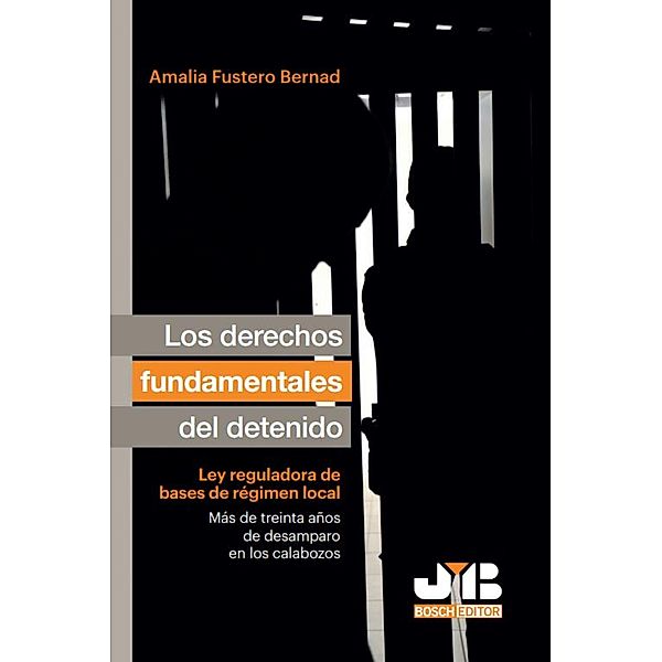 Los derechos fundamentales del detenido, Amalia Fustero Bernad