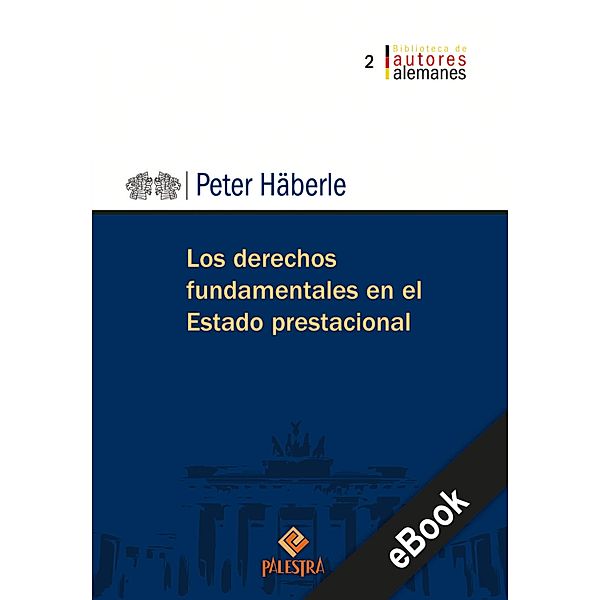 Los derechos fundamentales en el Estado prestacional / Biblioteca de autores alemanes Bd.2, Peter Häberle