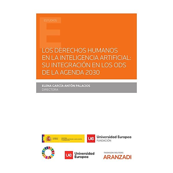 Los derechos humanos en la Inteligencia Artificial: su integración en los ODS de la Agenda 2030 / Estudios, Elena García-Antón Palacios