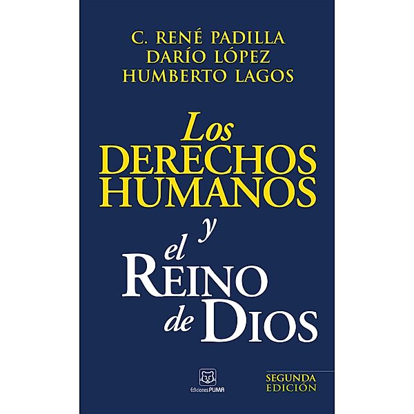 Los derechos humanos y el Reino de Dios, René Padill, Darío López R., Humberto Lagos