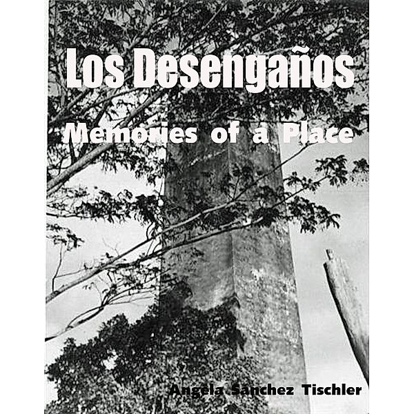 Los Desenganos / Angela Sanchez Tischler, Angela Sanchez Tischler