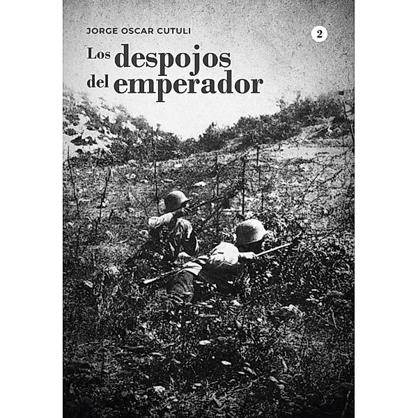 Los despojos del emperador - Tomo 2, Jorge Oscar Cutuli