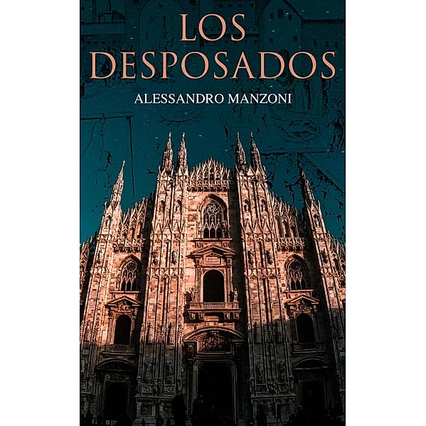 Los Desposados, Alessandro Manzoni