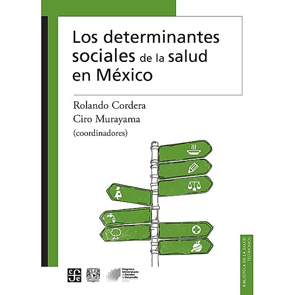 Los determinantes sociales de la salud en México, Rolando Cordera, Ciro Murayama