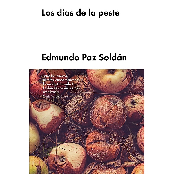 Los días de la peste / Narrativa en lengua española, Edmundo Paz Soldán
