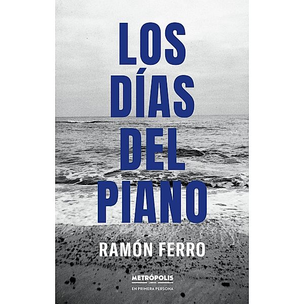 Los días del piano, Ramón Ferro