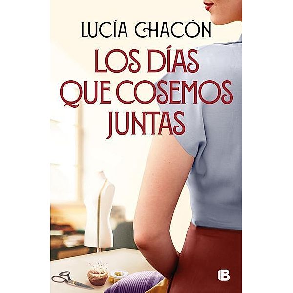 Los dias que cosemos juntas, Lucia Chacon