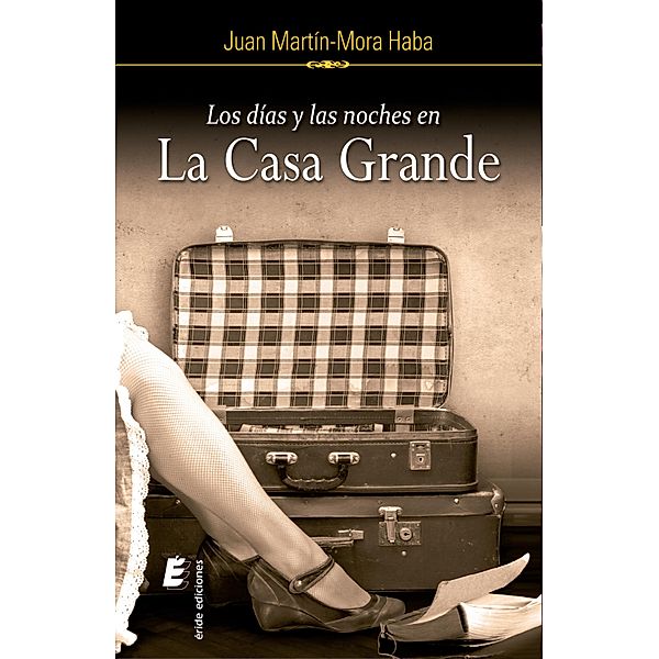 Los días y la noche en la casa grande, Juan Martín-Mora Haba