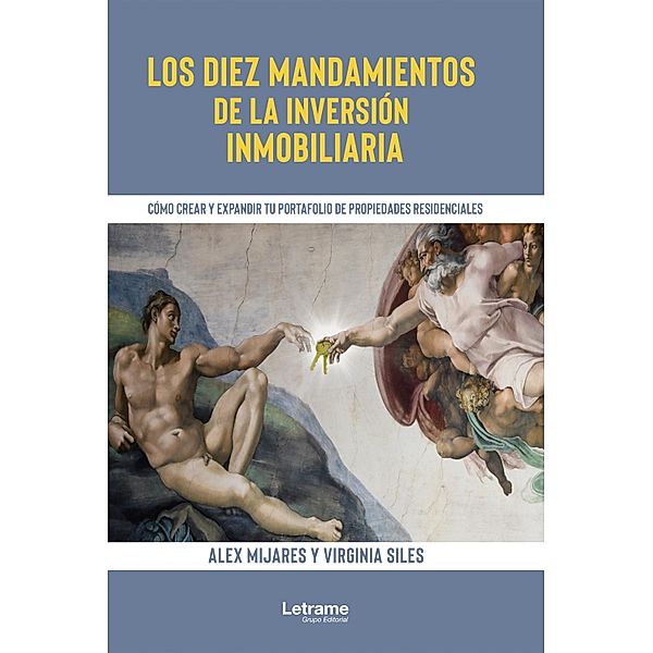 Los diez mandamientos de la inversión inmobiliaria, Alex Mijares, Virginia Siles