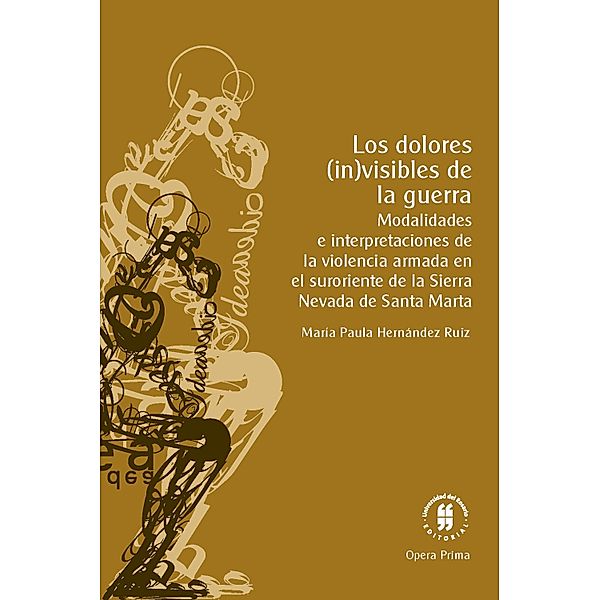 Los dolores (in)visibles de la guerra, María Paula Hernández Ruiz