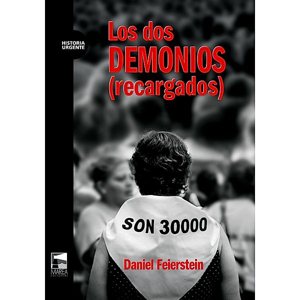 Los dos demonios (recargados) / Historia Urgente Bd.66, Daniel Feierstein