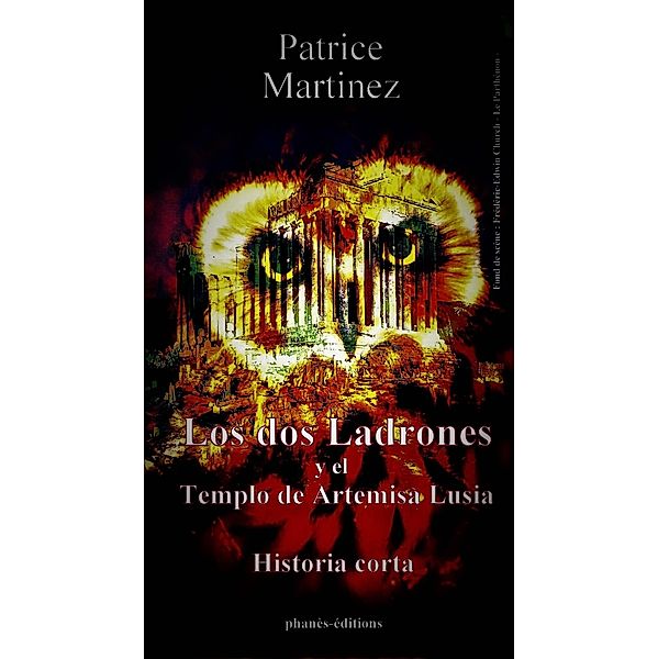 Los  dos ladrones y el templo de Artemisa Lusia, Patrice Martinez