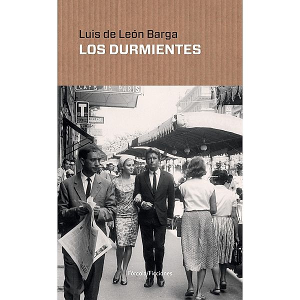 Los durmientes / Ficciones Bd.4, Luis de León Barga