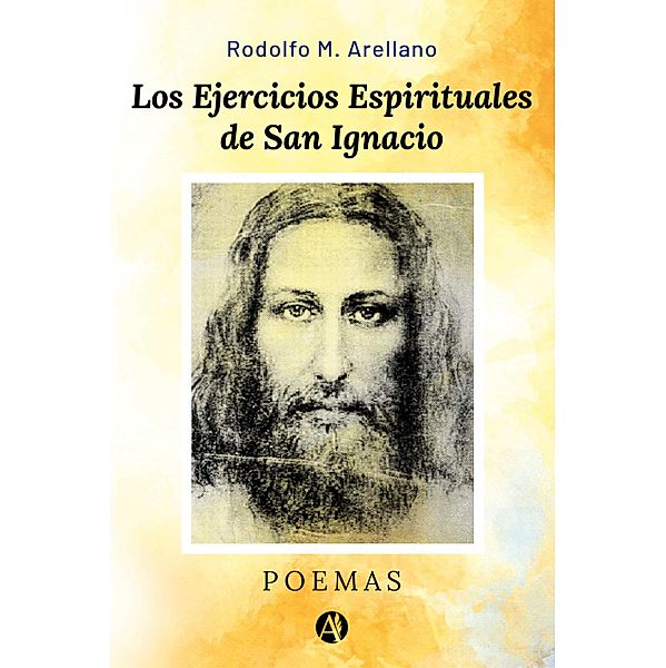 Los Ejercicios Espirituales de San Ignacio, Rodolfo M. Arellano