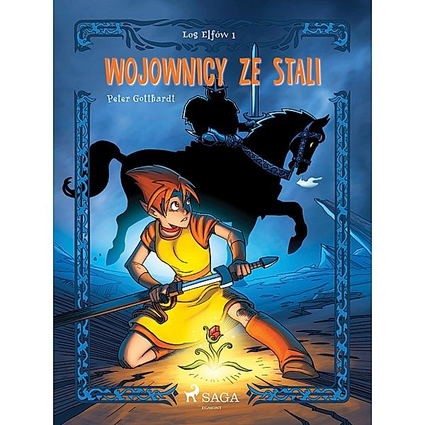 Los Elfów 1: Wojownicy ze stali / Los Elfów Bd.1, Peter Gotthardt