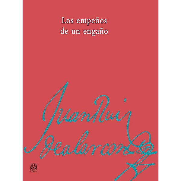 Los empeños de un engaño / Biblioteca Alarconiana, Juan Ruiz de Alarcón